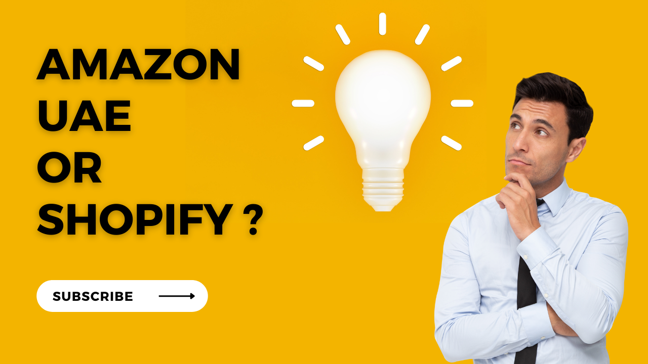 Amazon UAE or Shopify Store ? Which one Need to Choose ?